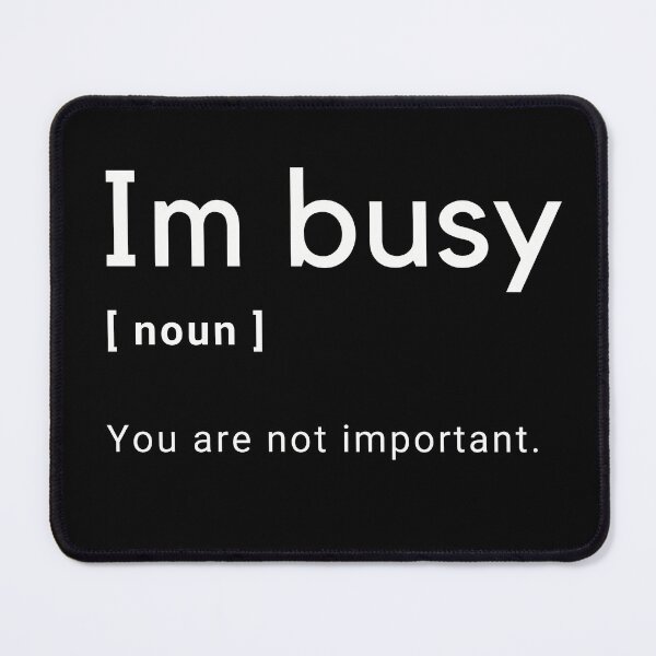 Item preview, Im Busy definition designed and sold by Amine-Creation.