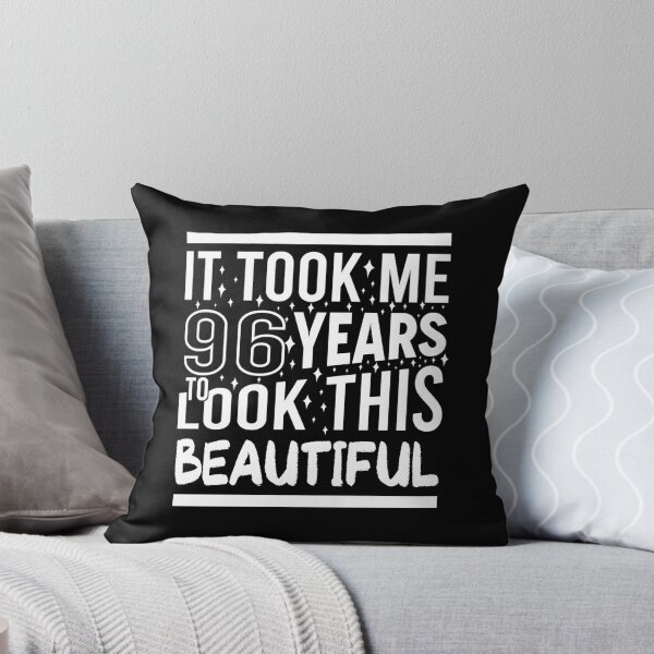 Item preview, It Took Me 96 Years To Look This Beautiful Funny Birthday Gift designed and sold by Yornat Store ⭐⭐⭐⭐⭐.