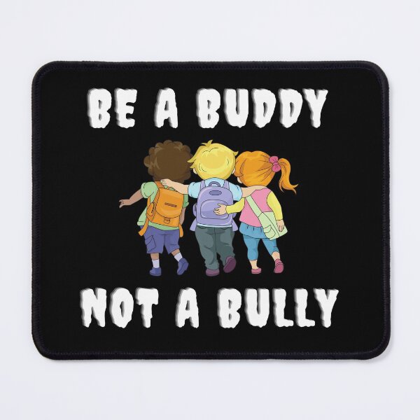 Item preview, Be A buddy Not A Bully Anti Bullying Kindness Gift Classic designed and sold by Goozy Outfits.