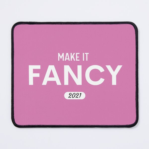 Item preview, Make it fancy 2021 designed and sold by Jexxart.