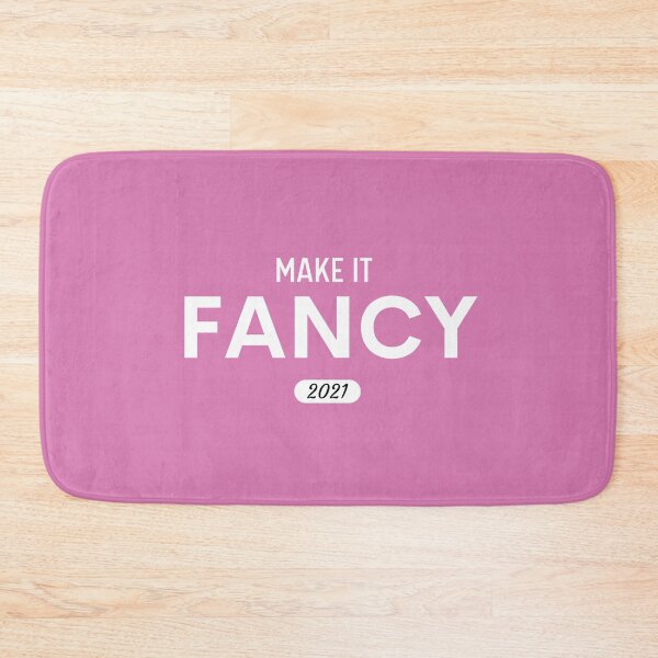 Item preview, Make it fancy 2021 designed and sold by Jexxart.