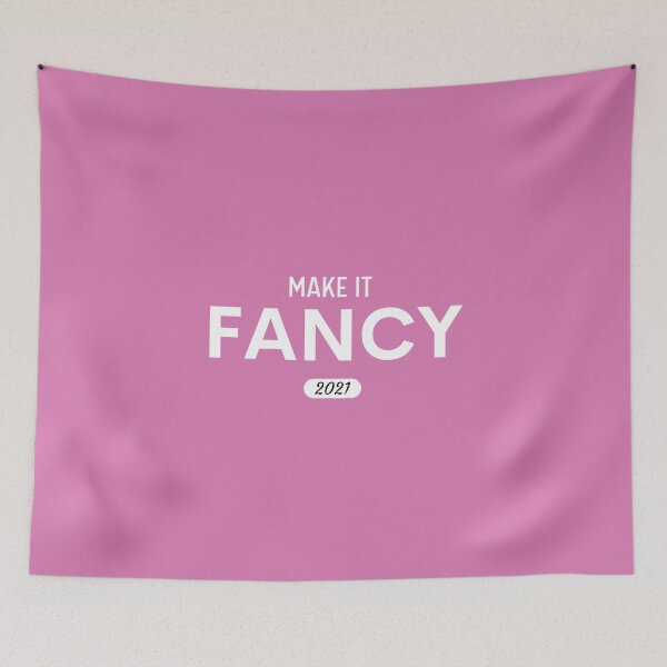 Item preview, Make it fancy 2021 designed and sold by Jexxart.