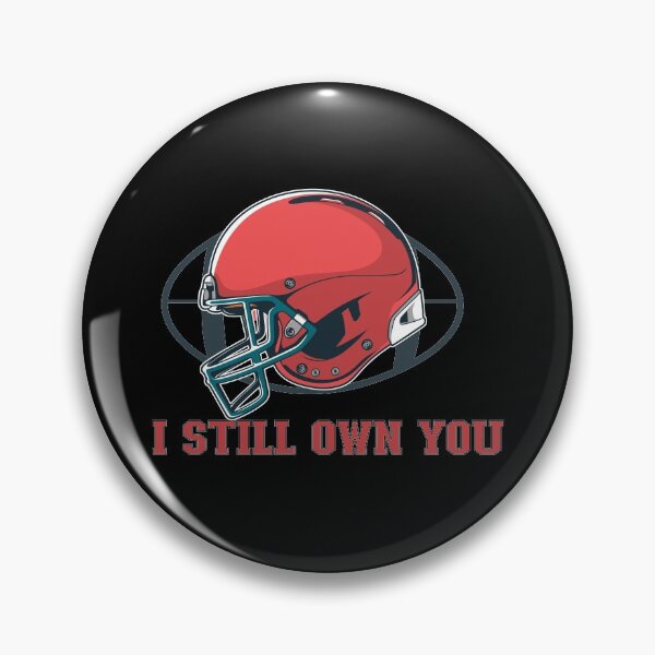 Item preview, I Still Own You - Trendy American Football Sports Design For Sport Lovers designed and sold by Prince - Bestseller ★★★★★.