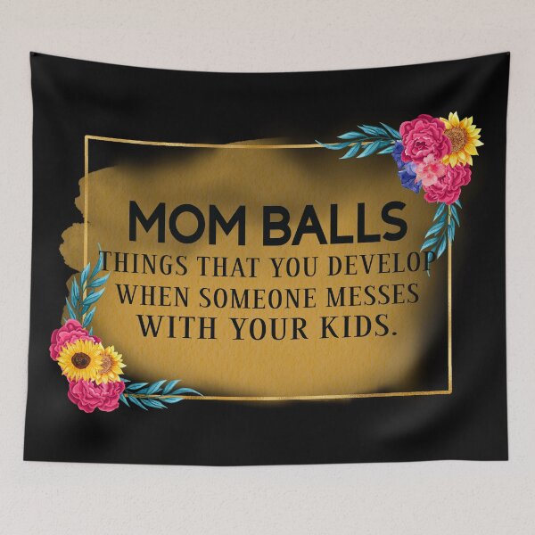 Item preview, Mom balls definition- mom designed and sold by Designs Of all kinds.