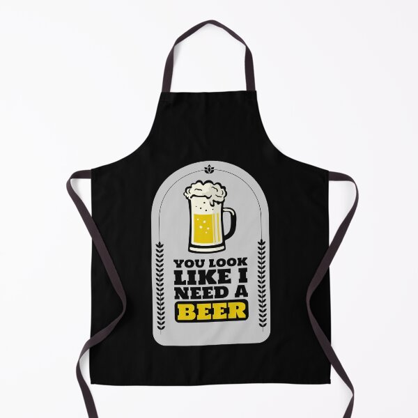 Item preview, You Look Like I Need a Beer designed and sold by JABG-01.