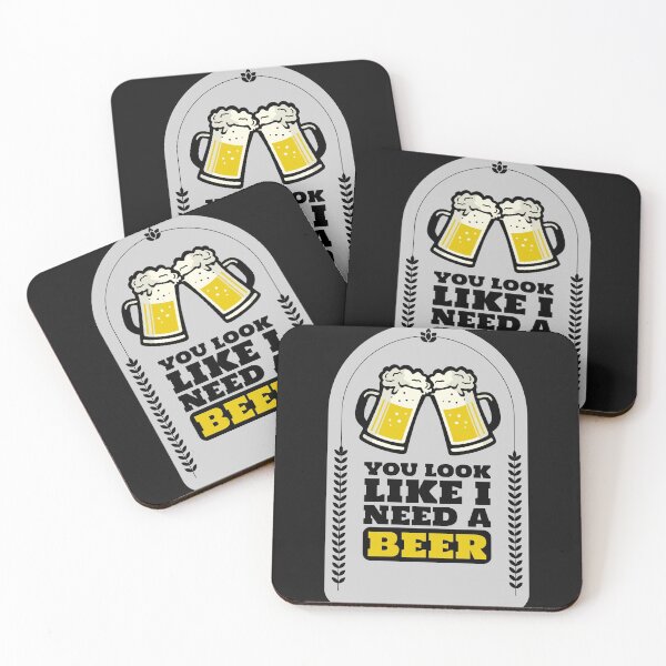 Item preview, You Look Like I Need a Beer designed and sold by JABG-01.