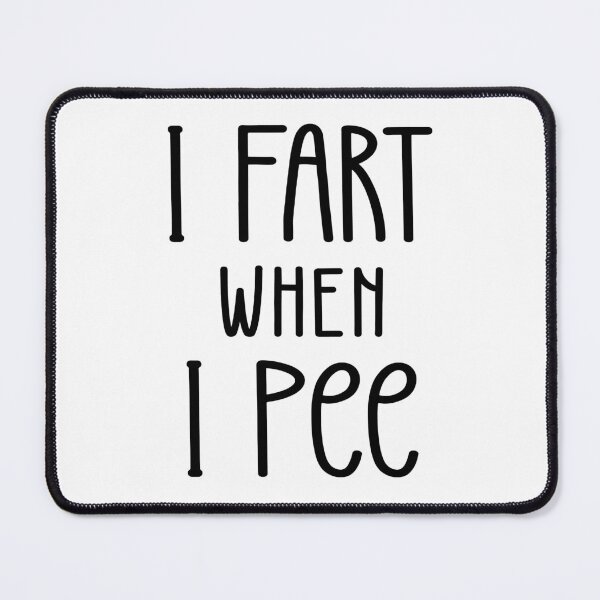 Item preview, I Fart When I Pee designed and sold by devilmaycorp.