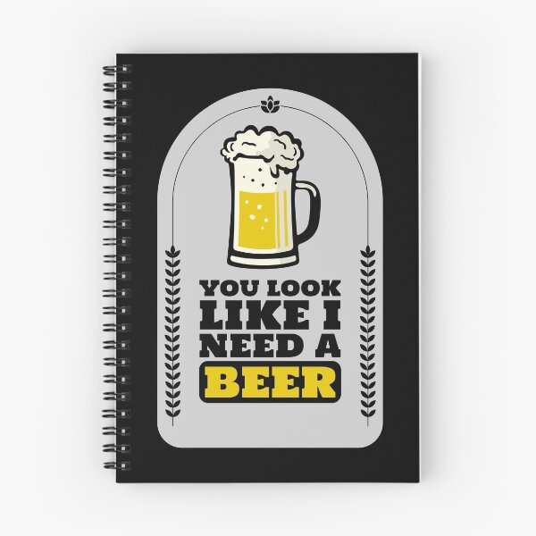 Item preview, You Look Like I Need a Beer designed and sold by JABG-01.