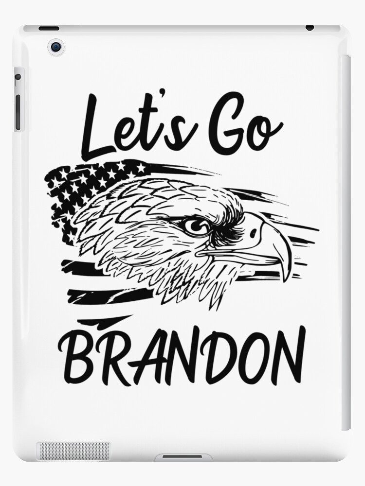 Funda y vinilo para iPad «Let's Go Brandon Bandera de EE. UU. Y canto  divertido del águila calva» de CharJens | Redbubble