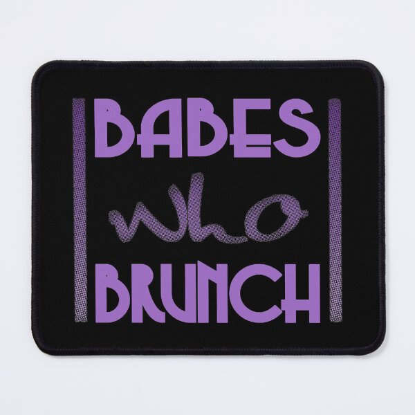 Item preview, Babes Who Brunch designed and sold by RiffXS.
