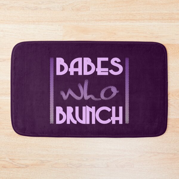 Item preview, Babes Who Brunch designed and sold by RiffXS.