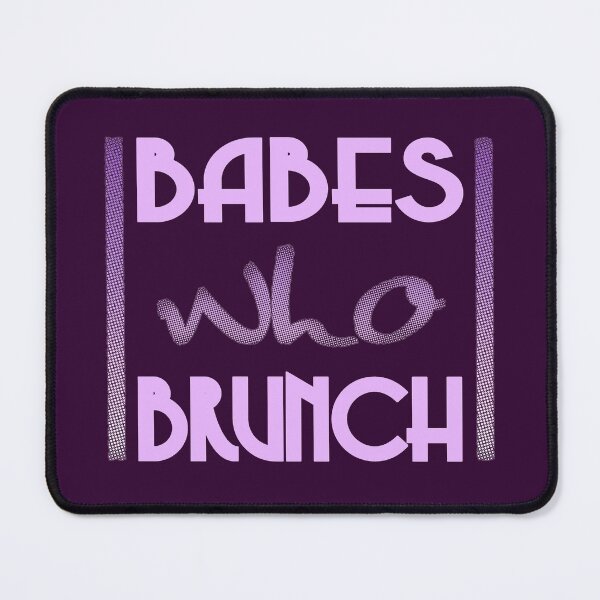 Item preview, Babes Who Brunch designed and sold by RiffXS.