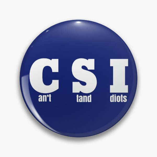 Item preview, CSI - Can't Stand Idiots designed and sold by carolina1.