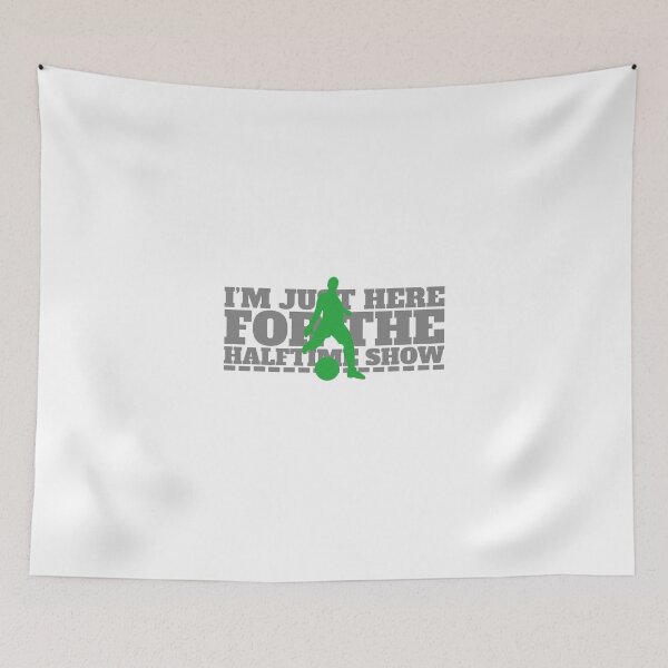 Item preview, I´m Just Here For The Halftime Show designed and sold by JABG-01.