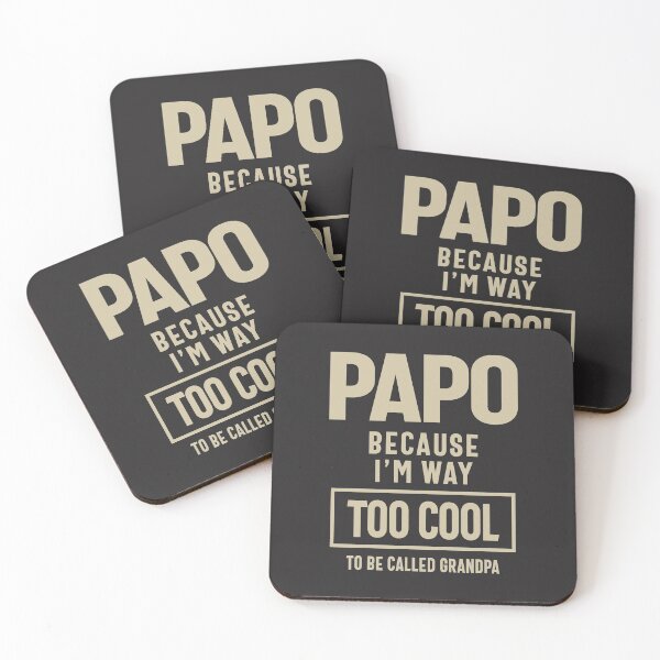Item preview, Papo Because I'm Way Too Cool To Be Called Grandpa designed and sold by cidolopez.