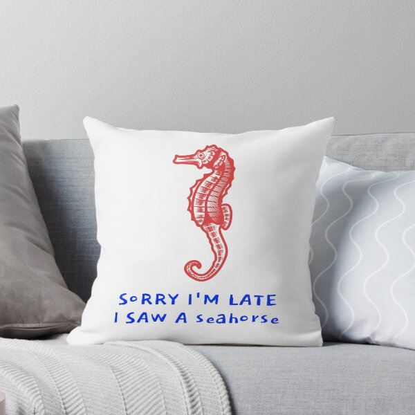 Item preview, Sorry I'm late I saw a seahorse designed and sold by art-fox.