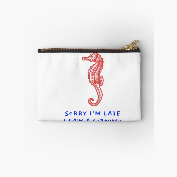 Item preview, Sorry I'm late I saw a seahorse designed and sold by art-fox.