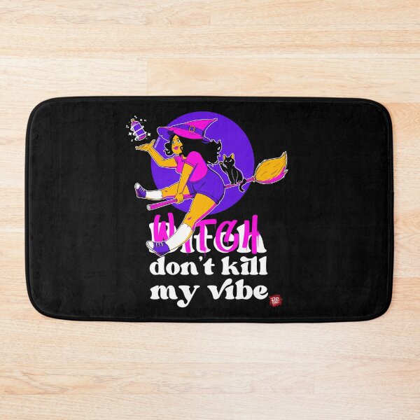 Item preview, Witch don't kill my vibe designed and sold by Vallegrito.