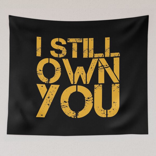 Item preview, I Still Own You designed and sold by Hapoel.
