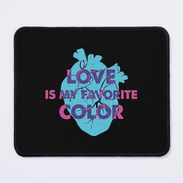 Item preview, Love is my Favorite Color designed and sold by Obsesie.