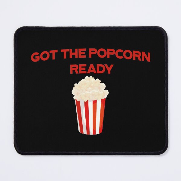 Item preview, Got the popcorn ready, it's ready designed and sold by Nubaex.