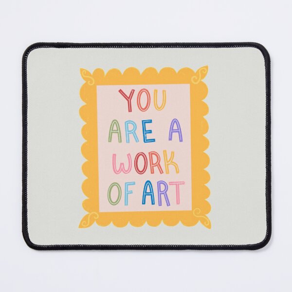 Item preview, You Are A Work Of Art designed and sold by Samantha Ammon.