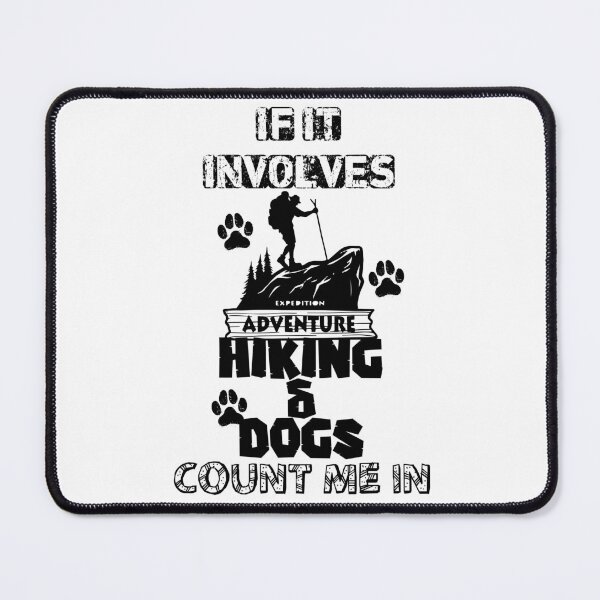 Item preview, If It Involves Hiking And Dogs Count Me In designed and sold by bahicharafe.