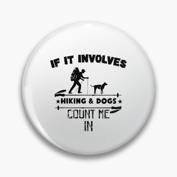Item preview, If It Involves Hiking And Dogs Count Me In designed and sold by bahicharafe.