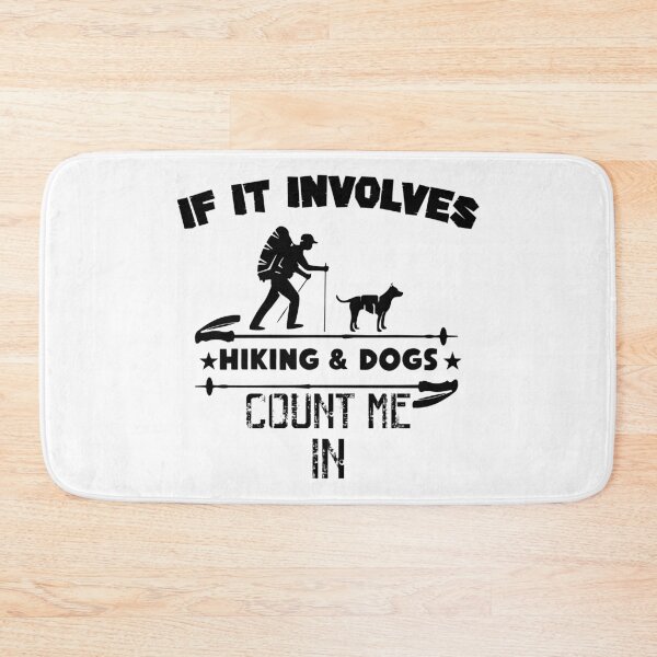 Item preview, If It Involves Hiking And Dogs Count Me In designed and sold by bahicharafe.