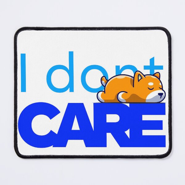 Item preview, I Dont Care designed and sold by guimachado.