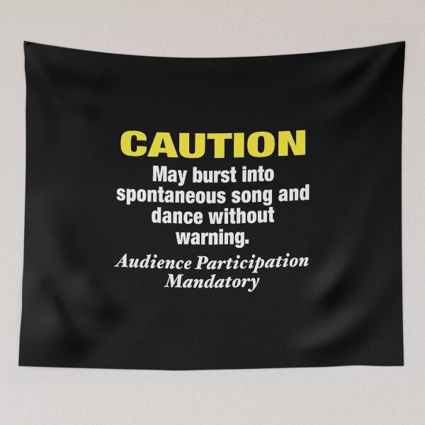 Item preview, May Burst Into Spontaneous Song and Dance Without Warning designed and sold by NadyaCC.