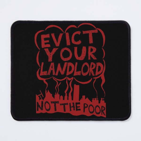 Item preview, Evict Your Landlord Not The Poor - Punk, Leftist, Socialist, Anarchist Squatter designed and sold by SpaceDogLaika.