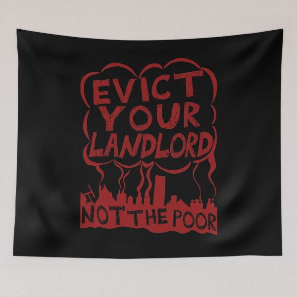 Item preview, Evict Your Landlord Not The Poor - Punk, Leftist, Socialist, Anarchist Squatter  designed and sold by SpaceDogLaika.