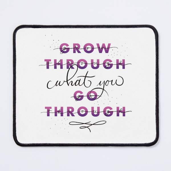 Item preview, Grow Through what you Go Through designed and sold by MaddysArts.