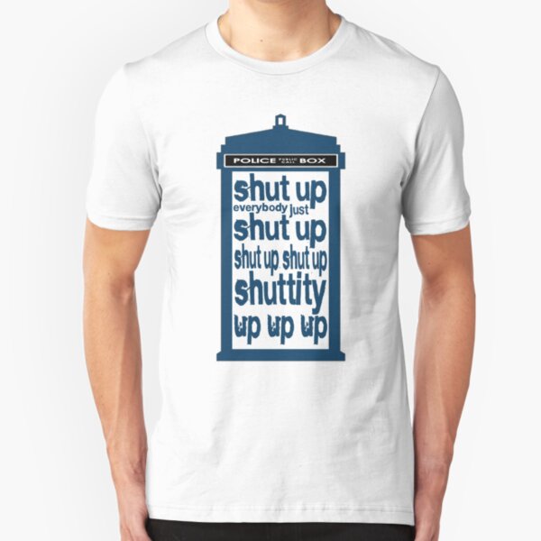 Shuttity Up! Slim Fit T-Shirt