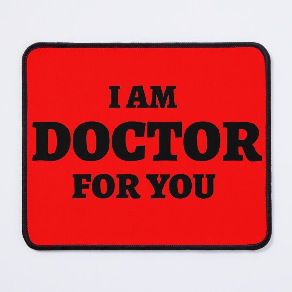 Item preview, I am doctor for you designed and sold by Light79.