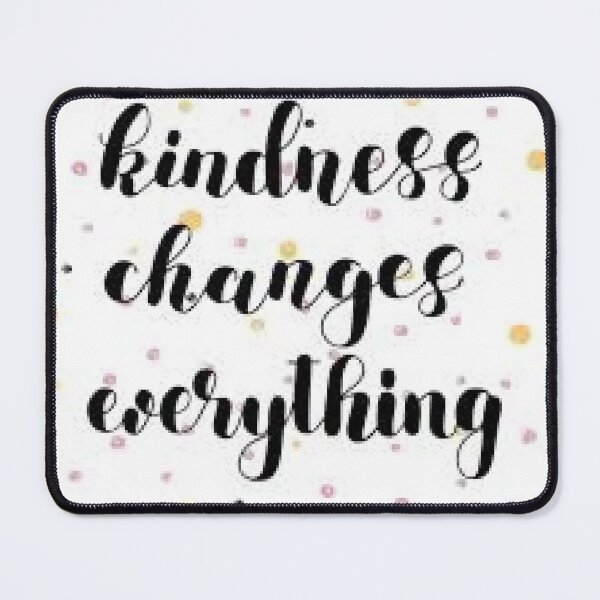 Item preview, Kindness Changes Everything.  designed and sold by lduke47.