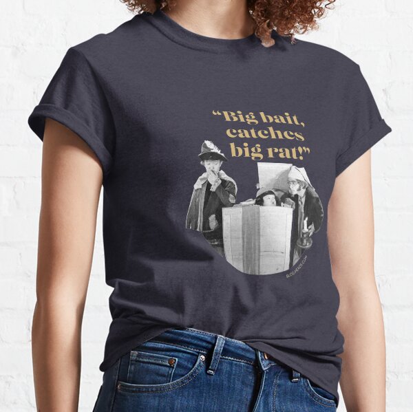 Big Bait, Catches Big Rat! Classic T-Shirt