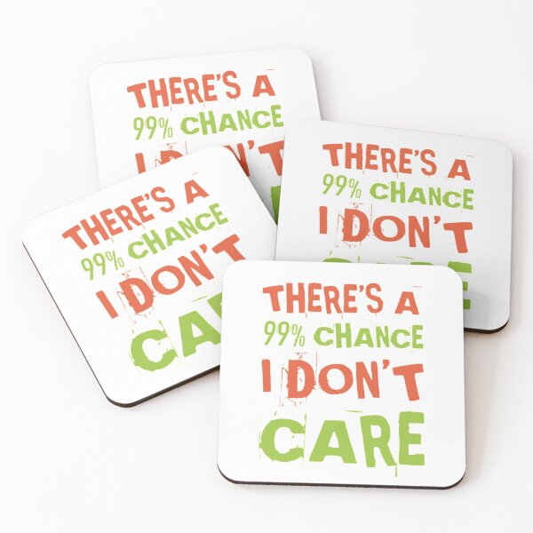 Item preview, There's a 99% chance I don't care designed and sold by PacePoint.