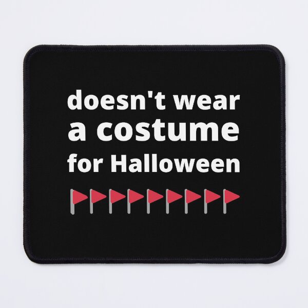 Item preview, Red Flag Meme Trend Doesn't Wear a Costume for Halloween designed and sold by appareltolove.