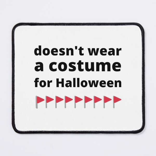 Item preview, Red Flag Meme Trend Doesn't Wear a Costume for Halloween designed and sold by appareltolove.