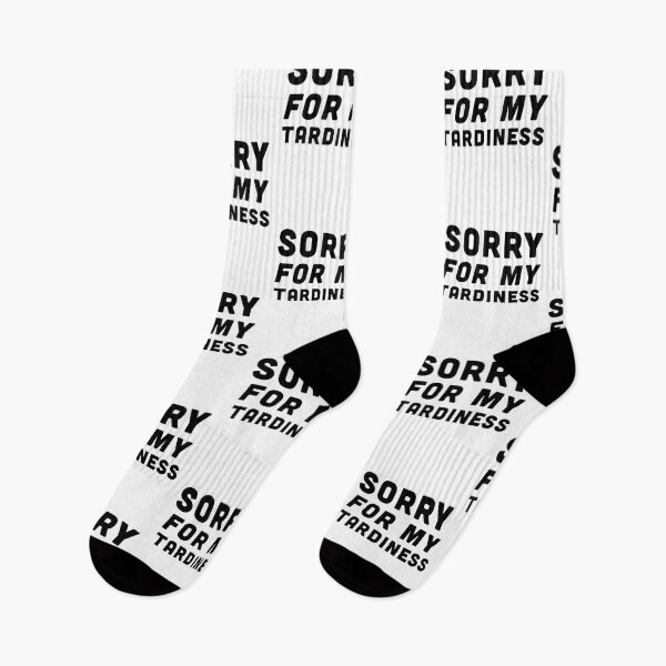 Item preview, Sorry For My Tardiness -  Black Font designed and sold by Voyshop.