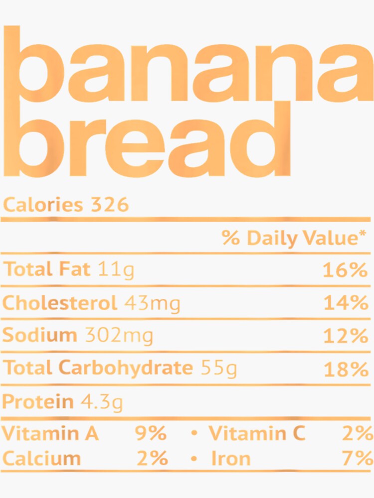 "Banana Bread Nutrition Facts Funny Thanksgiving Christmas" Sticker for Sale by JoeMBelliveau