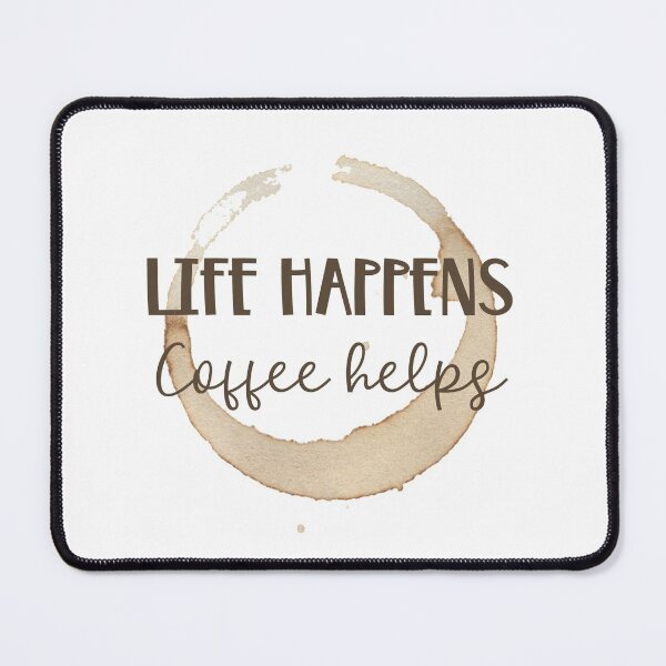 Item preview, Life Happens Coffee Helps designed and sold by JanesCreations.