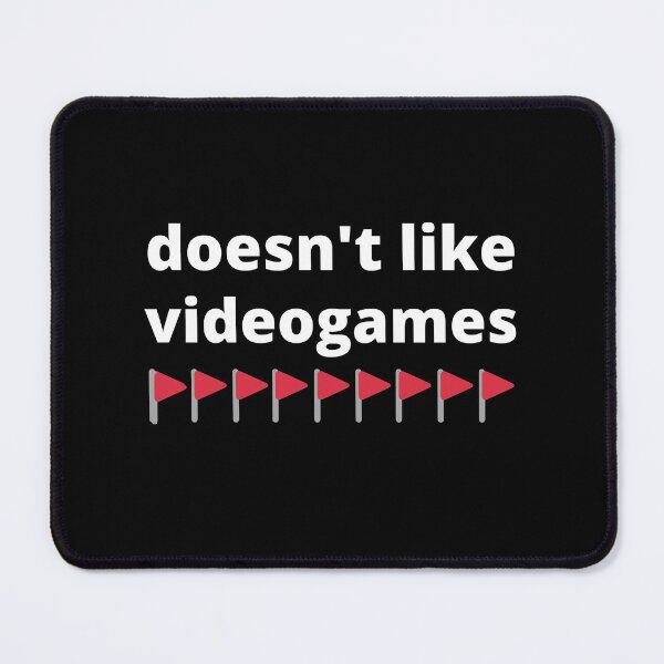 Item preview, Red Flag Meme Trend Doesn't Like Videogames designed and sold by appareltolove.