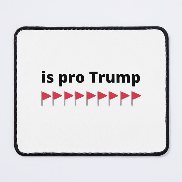 Item preview, Red Flag Meme Trend Is Pro Trump designed and sold by appareltolove.