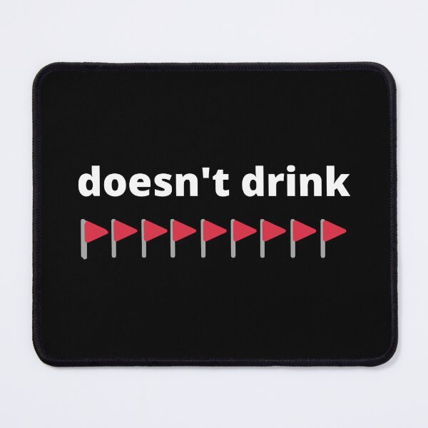 Item preview, Red Flag Meme Trend Doesn't Drink designed and sold by appareltolove.