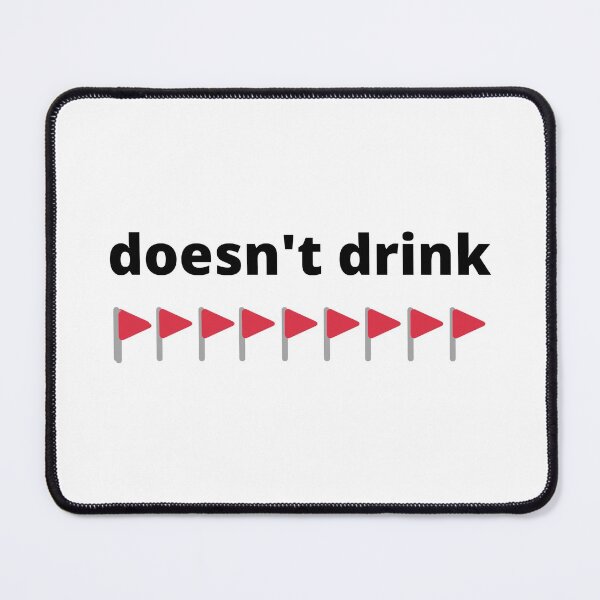 Item preview, Red Flag Meme Trend Doesn't Drink designed and sold by appareltolove.