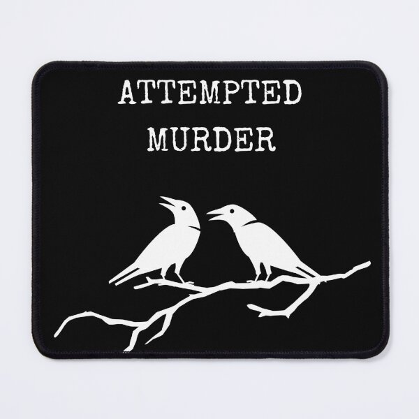 Item preview, Attempted Murder designed and sold by JanesCreations.