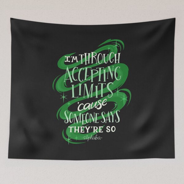 Item preview, Wicked Defying Gravity Elphaba Musical Quote designed and sold by Kit Cronk.